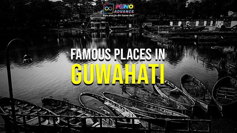Famous Places In Guwahati
