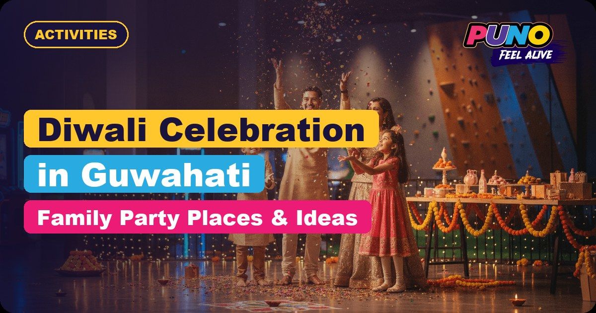 Diwali Celebration in Guwahati: Where to Take the Family This Festive Season