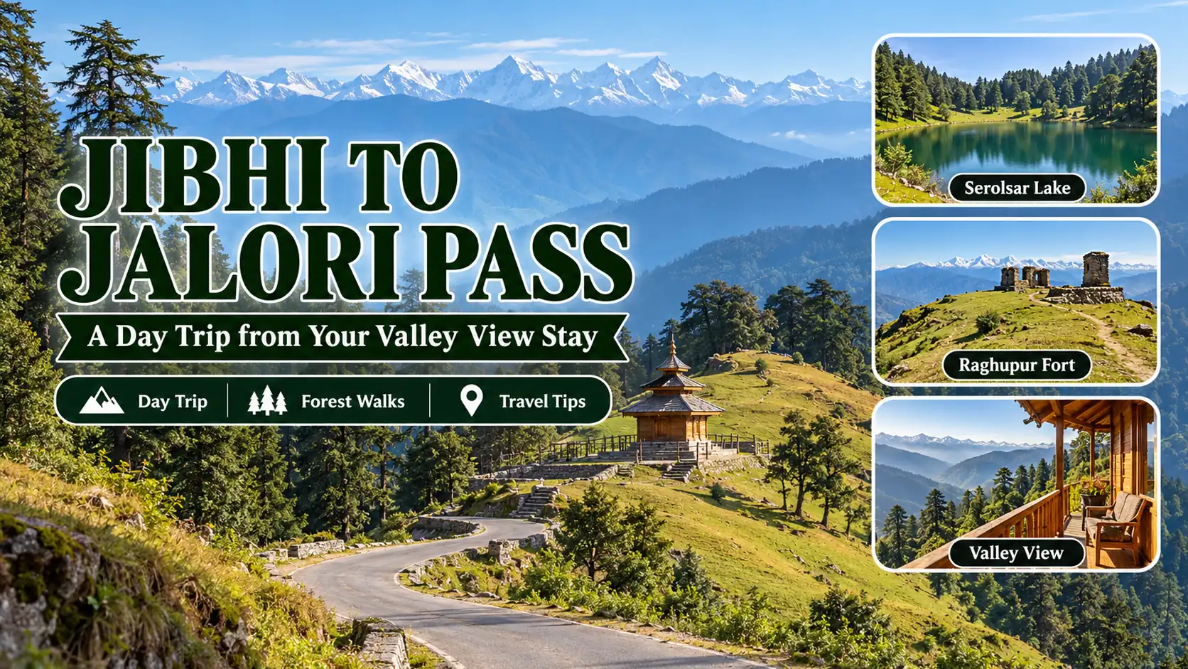 Jibhi to Jalori Pass: A Day Trip from Your Valley View Stay