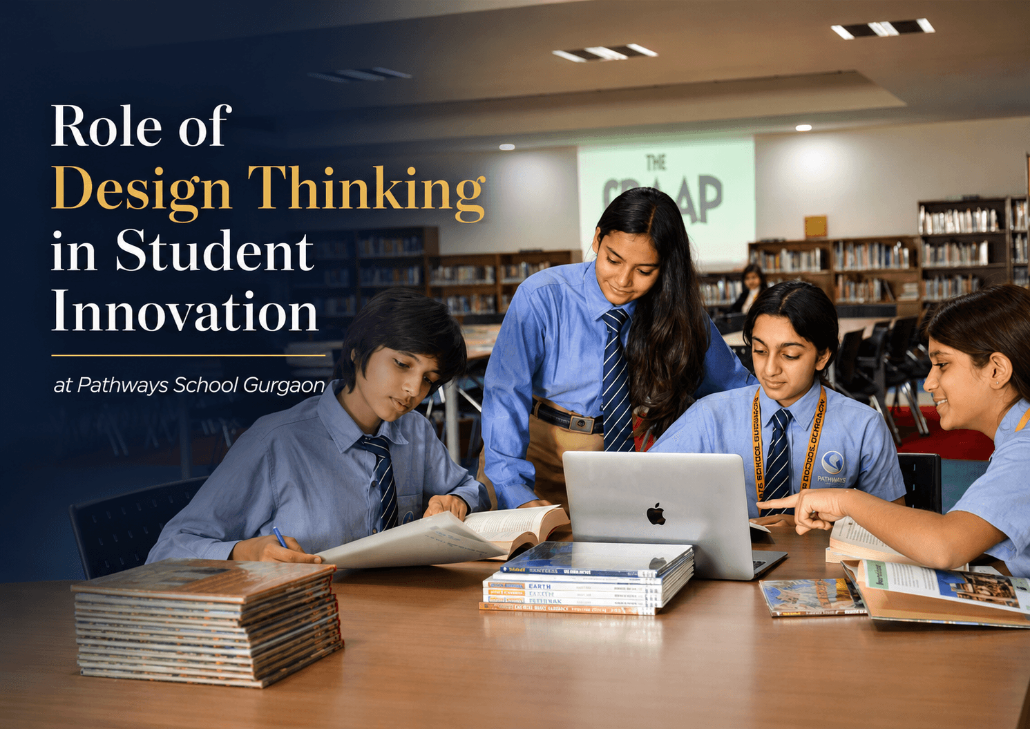 Role of Design Thinking in Student Innovation at Pathways School Gurgaon