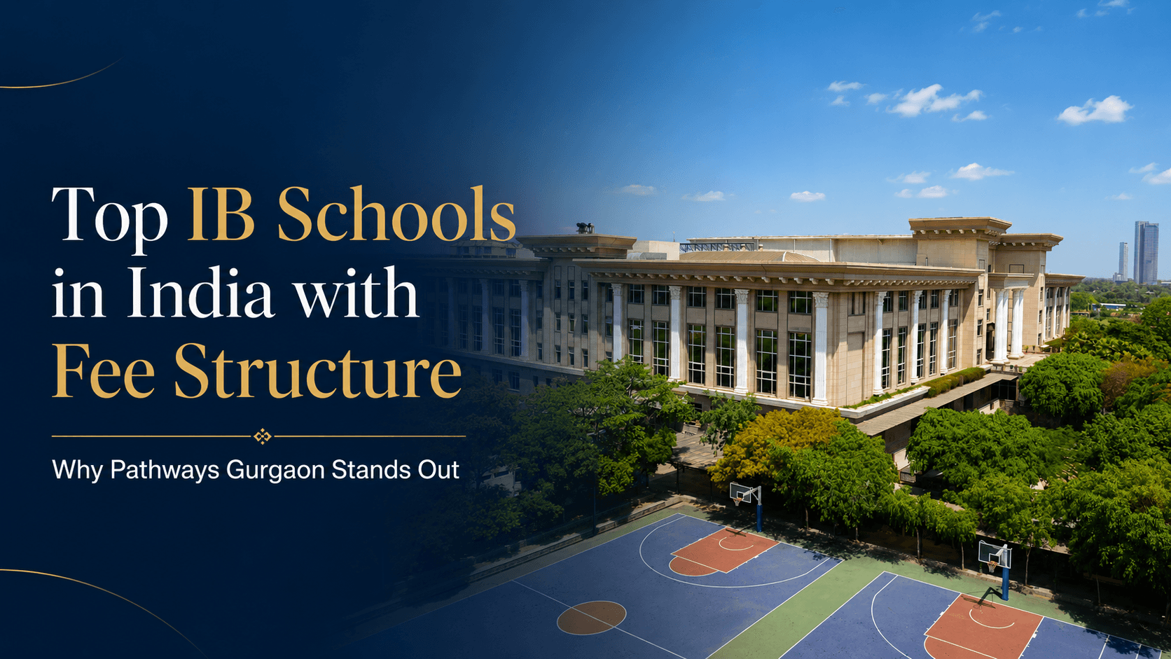 Top IB Schools in India with Fee Structure: Why Pathways Gurgaon Stands Out