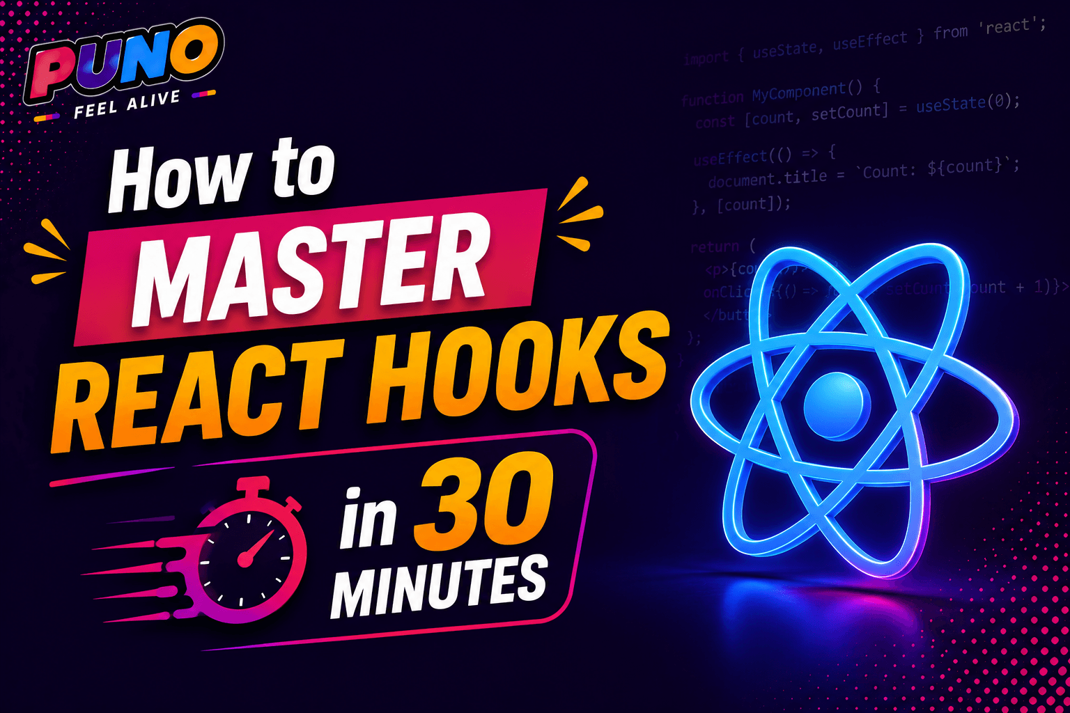 How to Master React Hooks in 30 Minutes
